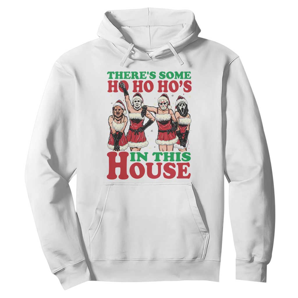 Funny Christmas Hoodie There Is Some Ho Ho Hos In This House Horror Character Dancing TS09 White Print Your Wear