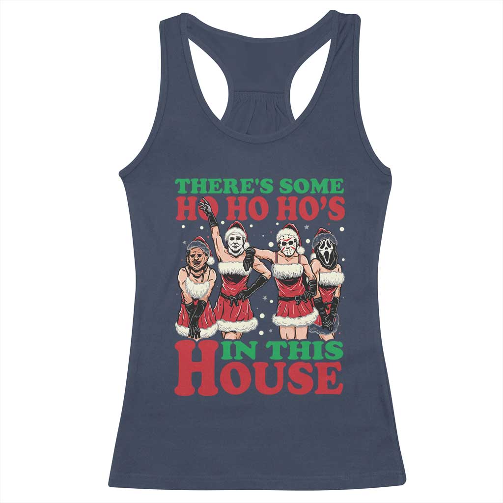 Funny Christmas Racerback Tank Top There Is Some Ho Ho Hos In This House Horror Character Dancing TS09 Navy Print Your Wear