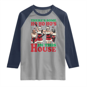 Funny Christmas Raglan Shirt There Is Some Ho Ho Hos In This House Horror Character Dancing TS09 Sport Gray Navy Print Your Wear