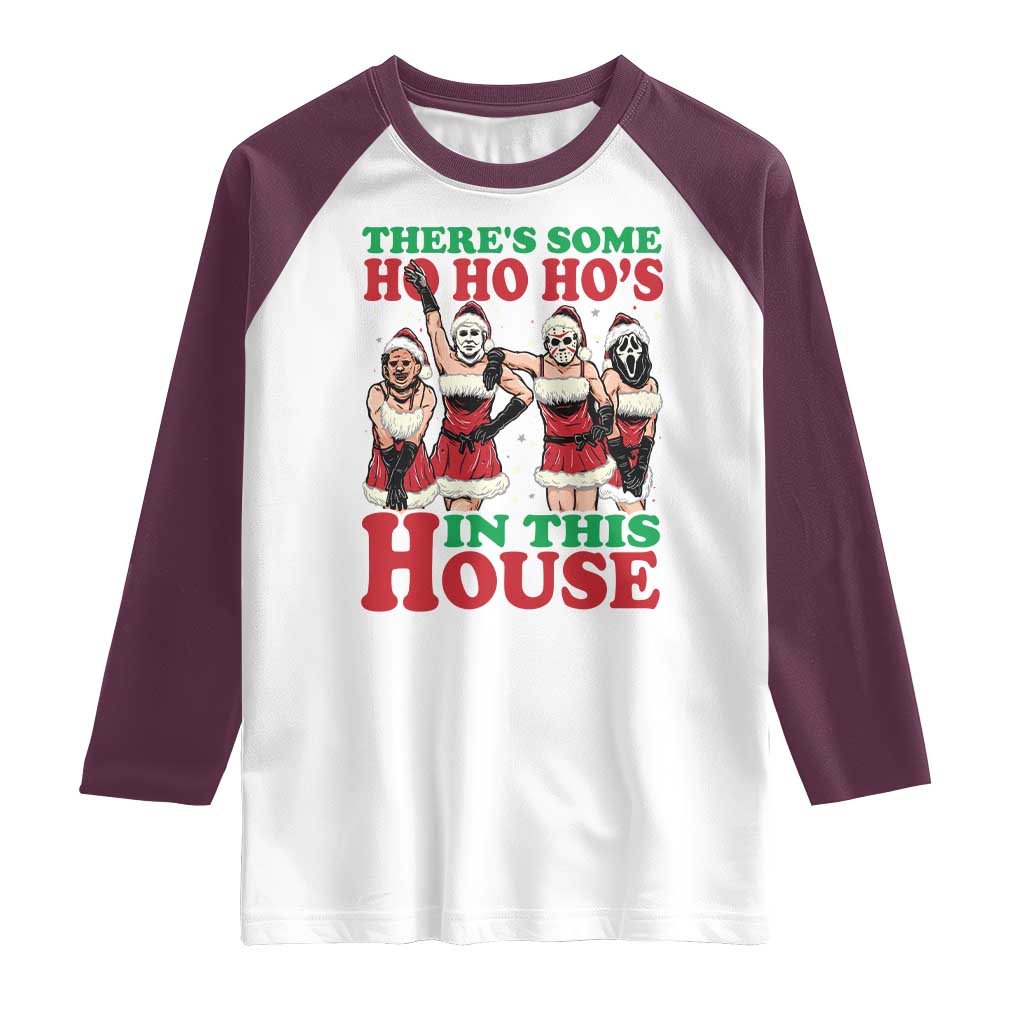 Funny Christmas Raglan Shirt There Is Some Ho Ho Hos In This House Horror Character Dancing TS09 White Maroon Print Your Wear
