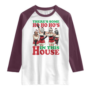 Funny Christmas Raglan Shirt There Is Some Ho Ho Hos In This House Horror Character Dancing TS09 White Maroon Print Your Wear