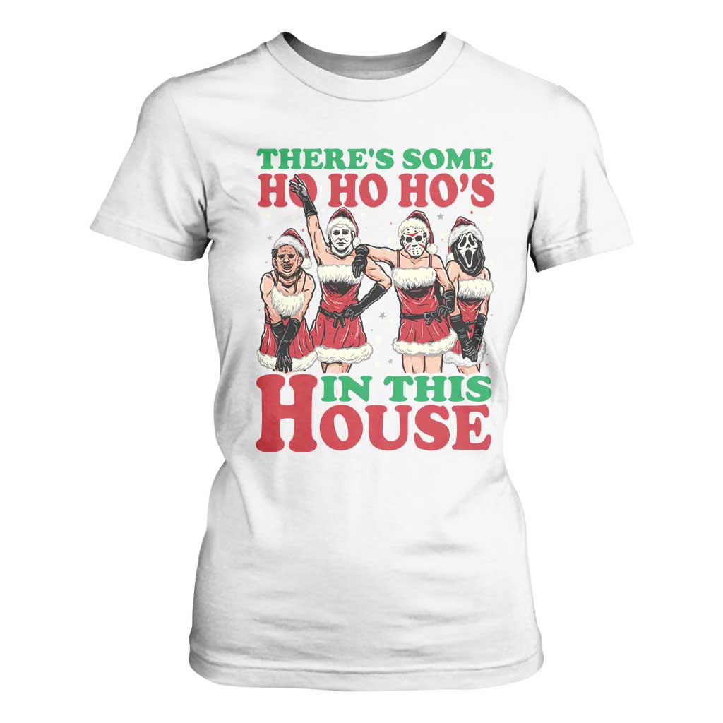Funny Christmas T Shirt For Women There Is Some Ho Ho Hos In This House Horror Character Dancing TS09 White Print Your Wear