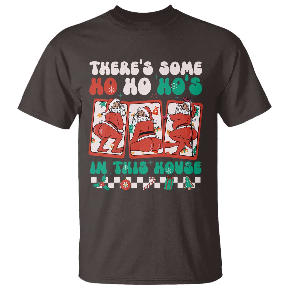 Funny Christmas T Shirt There Is Some Ho Ho Hos In This House Horror Character TS09 Dark Chocolate Print Your Wear