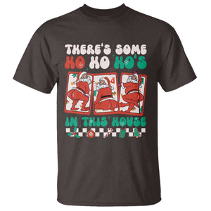Funny Christmas T Shirt There Is Some Ho Ho Hos In This House Horror Character TS09 Dark Chocolate Print Your Wear