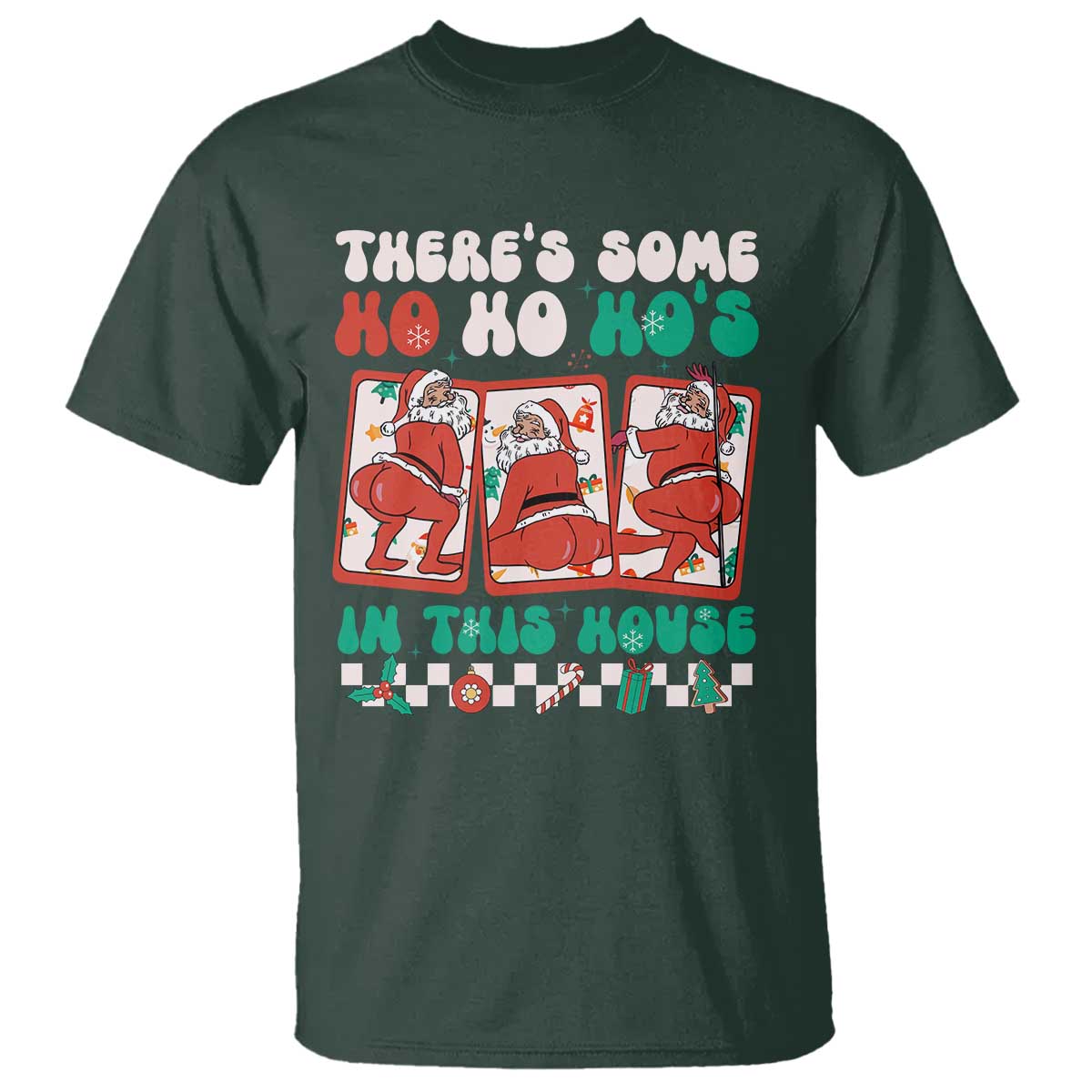 Funny Christmas T Shirt There Is Some Ho Ho Hos In This House Horror Character TS09 Dark Forest Green Print Your Wear