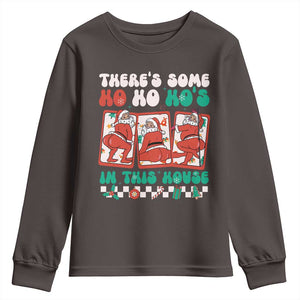 Funny Christmas Youth Sweatshirt There Is Some Ho Ho Hos In This House Horror Character TS09 Dark Chocolate Print Your Wear