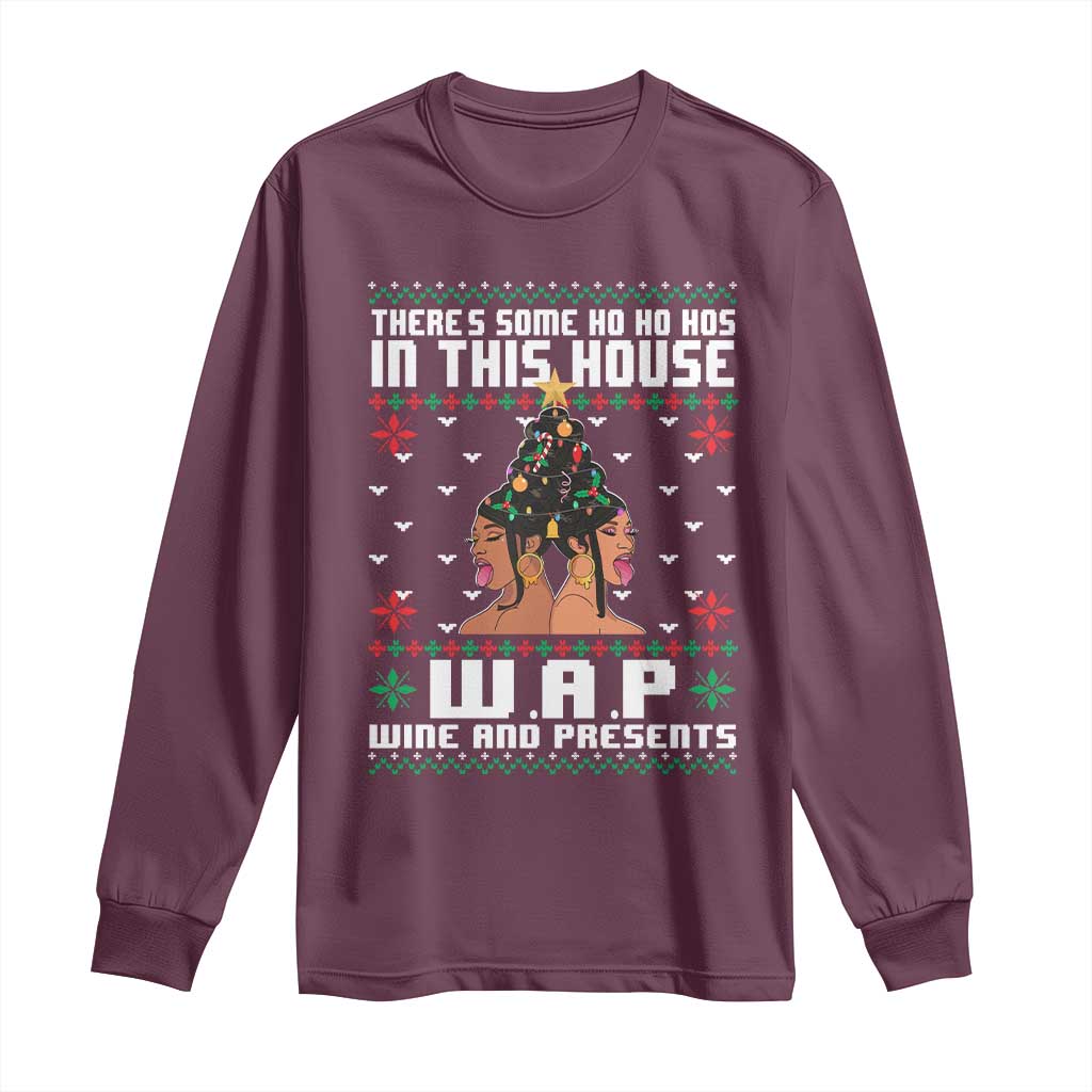 Funny Christmas Long Sleeve Shirt There Is Some Ho Ho Hos In This House WAP Wine And Present TS09 Maroon Print Your Wear
