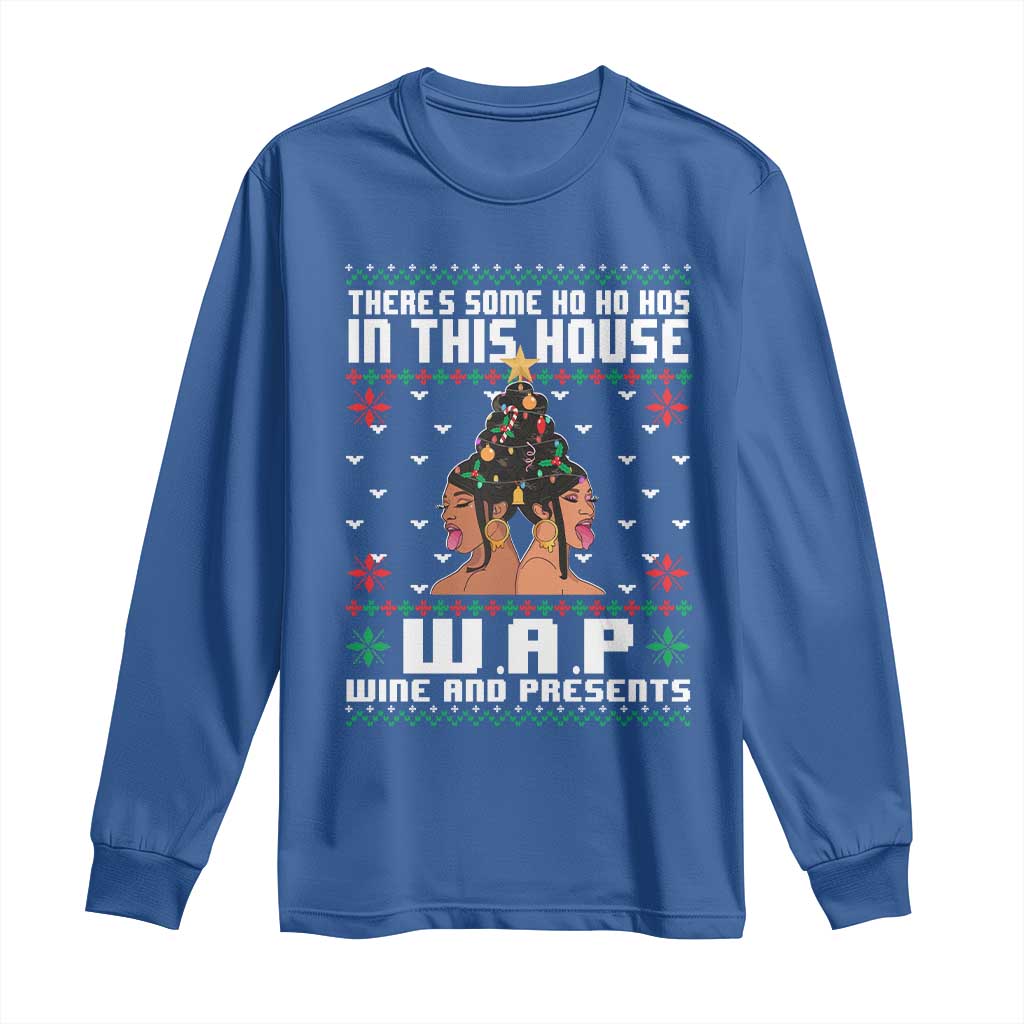 Funny Christmas Long Sleeve Shirt There Is Some Ho Ho Hos In This House WAP Wine And Present TS09 Royal Blue Print Your Wear
