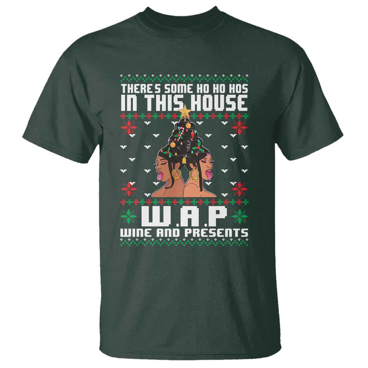 Funny Christmas T Shirt There Is Some Ho Ho Hos In This House WAP Wine And Present TS09 Dark Forest Green Print Your Wear