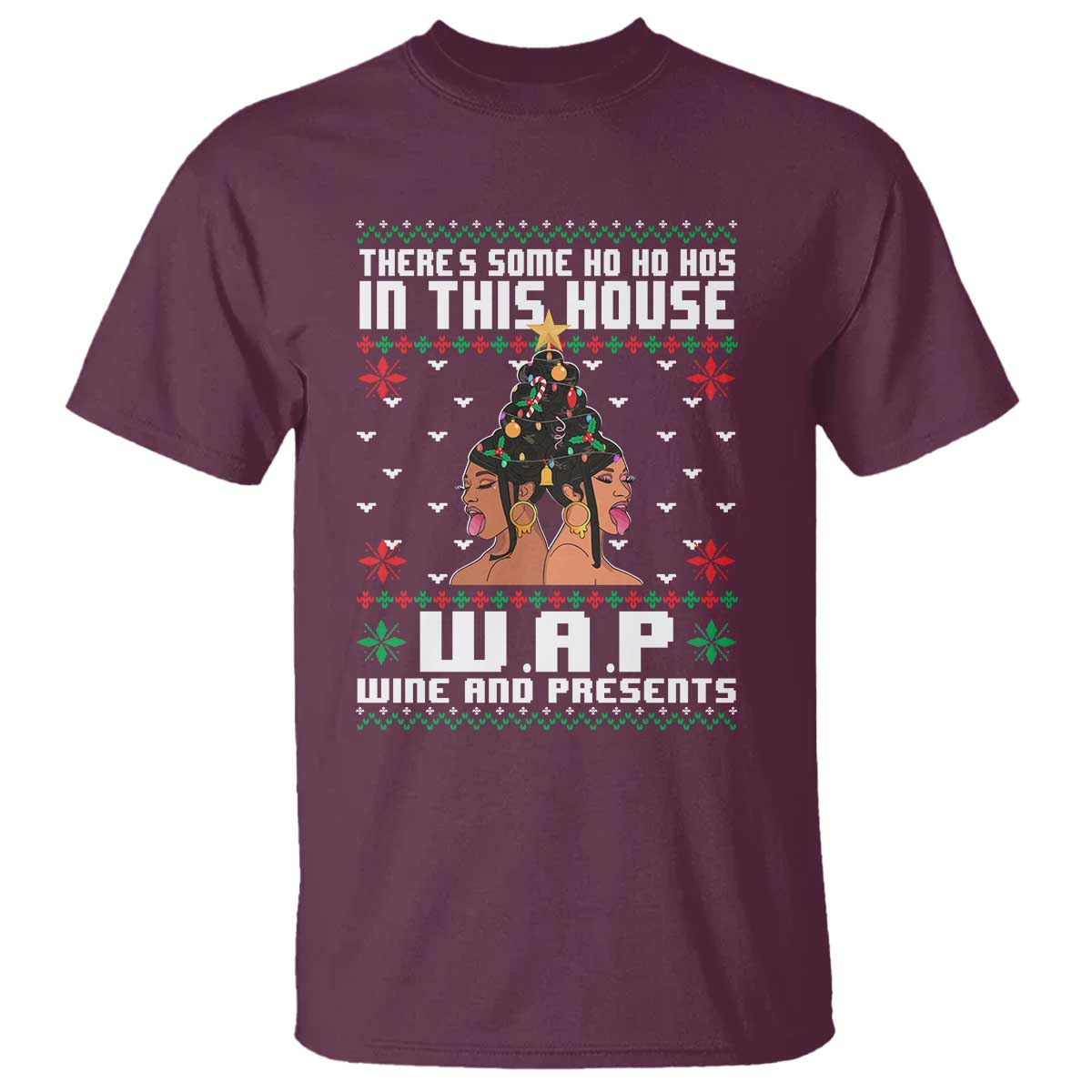 Funny Christmas T Shirt There Is Some Ho Ho Hos In This House WAP Wine And Present TS09 Maroon Print Your Wear