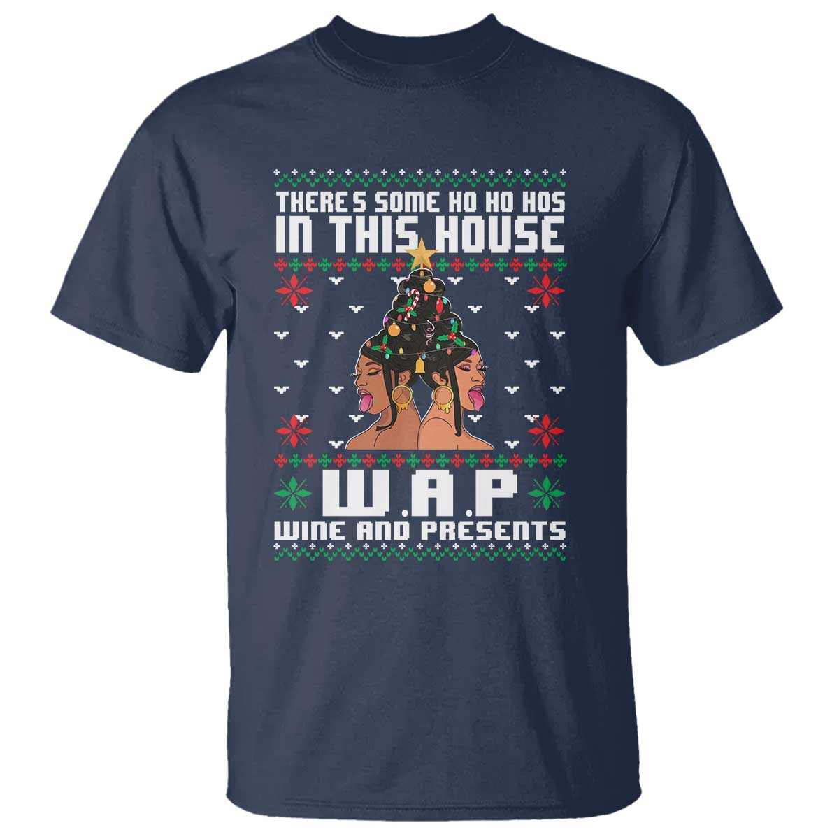 Funny Christmas T Shirt There Is Some Ho Ho Hos In This House WAP Wine And Present TS09 Navy Print Your Wear