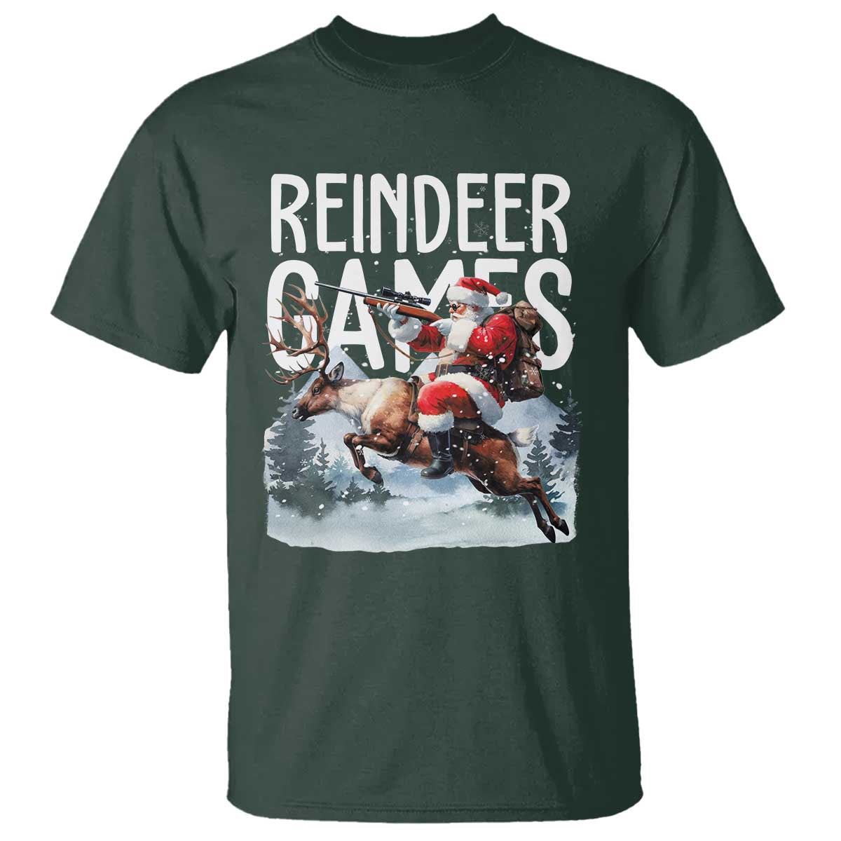Christmas Hunting T Shirt Reindeer Game Santa Hunter Deer Season TS09 Dark Forest Green Print Your Wear