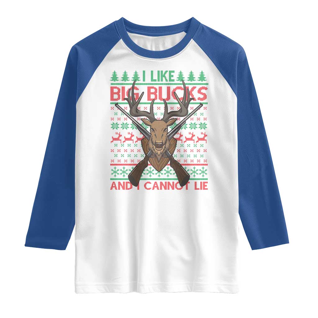 Christmas Hunting Raglan Shirt I Like Big Bucks And I Cannot Lie Deer Hunter TS09 White Royal Print Your Wear
