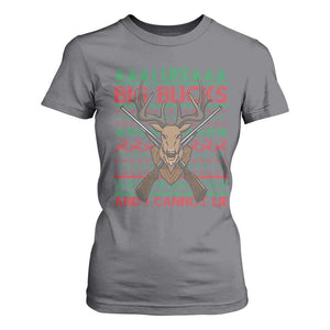 Christmas Hunting T Shirt For Women I Like Big Bucks And I Cannot Lie Deer Hunter TS09 Charcoal Print Your Wear