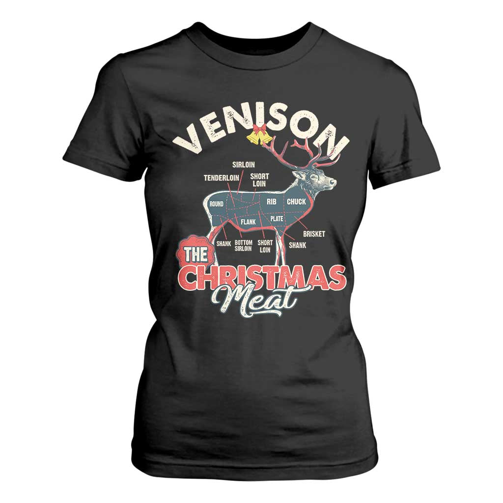 Christmas Hunting T Shirt For Women Venison Meat Deer Season Hunter TS09 Black Print Your Wear