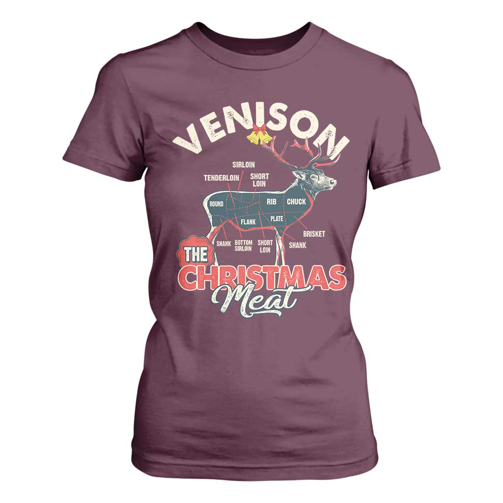Christmas Hunting T Shirt For Women Venison Meat Deer Season Hunter TS09 Maroon Print Your Wear