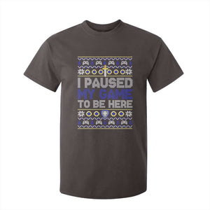 Funny Christmas Gamer T Shirt For Kid I Paused My Game To Be Here TS09 Dark Chocolate Print Your Wear