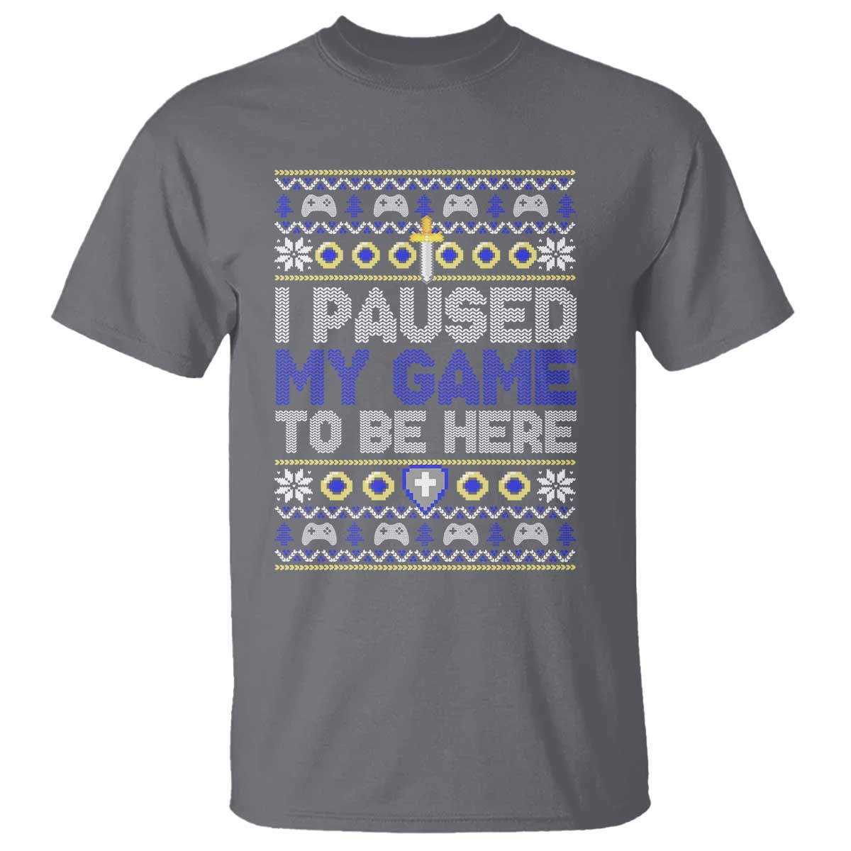 Funny Christmas Gamer T Shirt I Paused My Game To Be Here TS09 Charcoal Print Your Wear