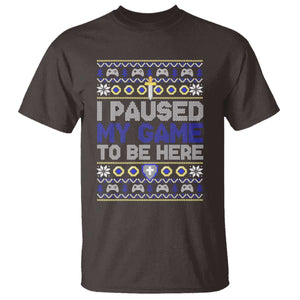 Funny Christmas Gamer T Shirt I Paused My Game To Be Here TS09 Dark Chocolate Print Your Wear