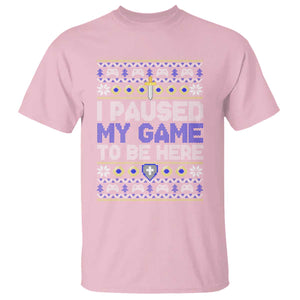 Funny Christmas Gamer T Shirt I Paused My Game To Be Here TS09 Light Pink Print Your Wear