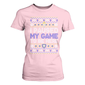 Funny Christmas Gamer T Shirt For Women I Paused My Game To Be Here TS09 Light Pink Print Your Wear