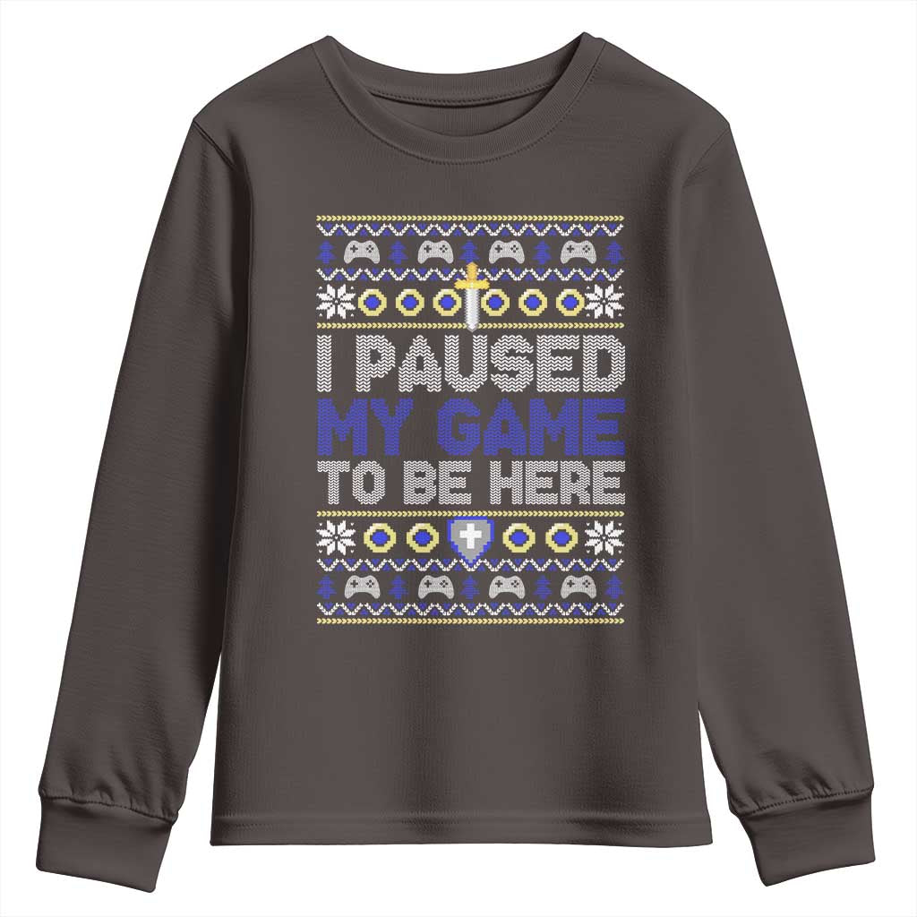 Funny Christmas Gamer Youth Sweatshirt I Paused My Game To Be Here TS09 Dark Chocolate Print Your Wear