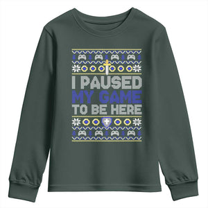 Funny Christmas Gamer Youth Sweatshirt I Paused My Game To Be Here TS09 Dark Forest Green Print Your Wear