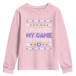 Funny Christmas Gamer Youth Sweatshirt I Paused My Game To Be Here TS09 Light Pink Print Your Wear