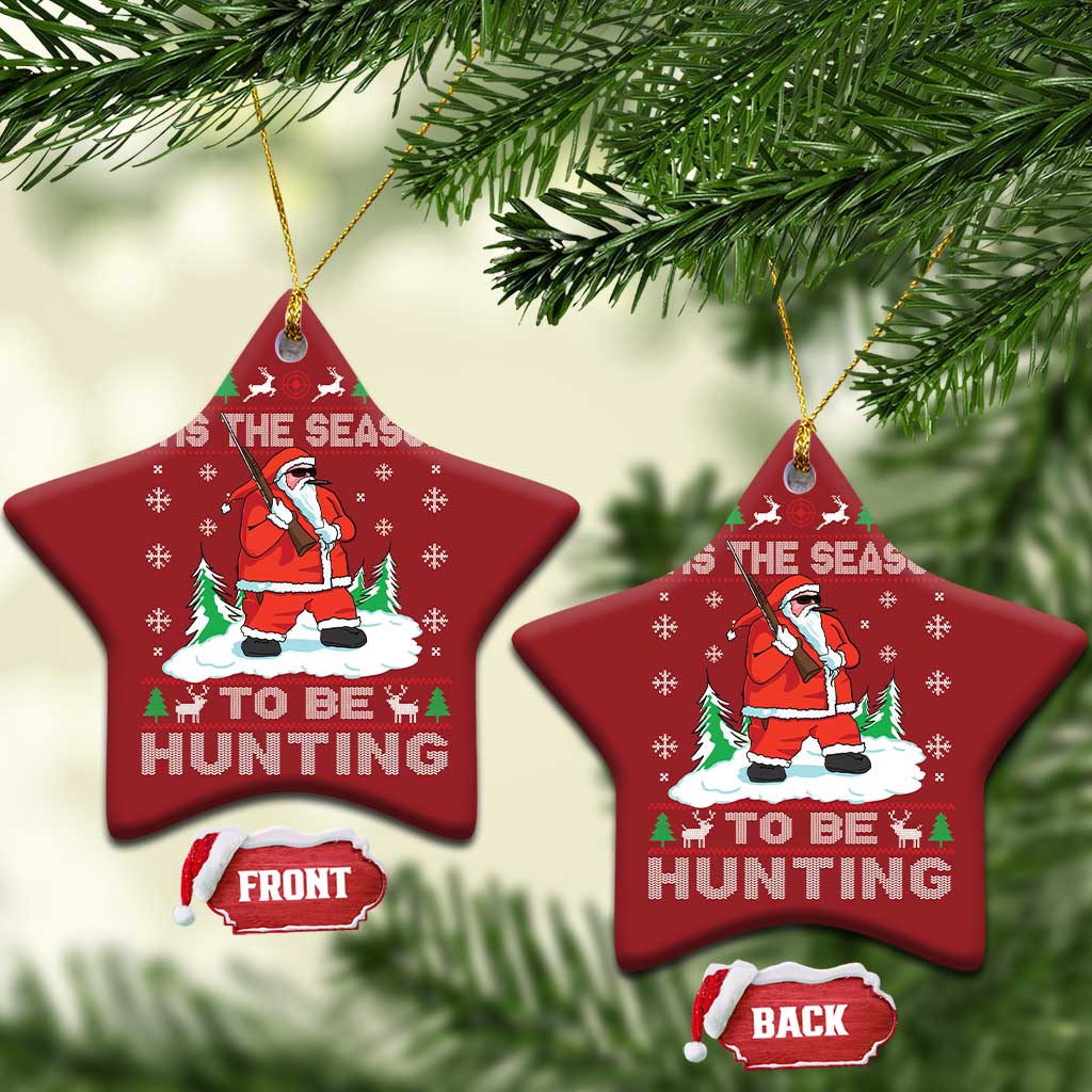 Xmas Hunting Christmas Ornament Tis The Season To Be Hunting Santa Hunter TS09 Star Red Print Your Wear