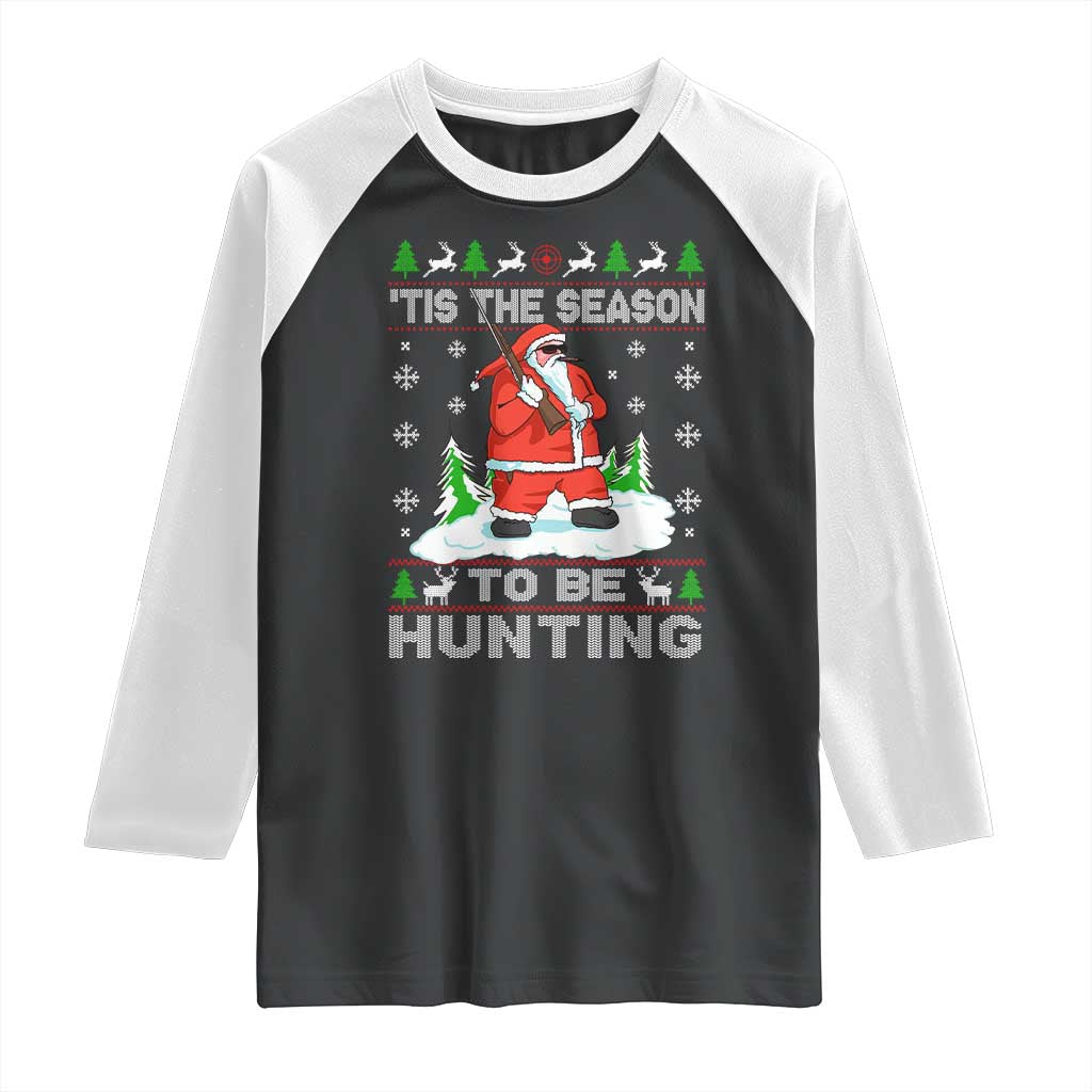 Christmas Hunting Raglan Shirt Tis The Season To Be Hunting Santa Hunter TS09 Black White Print Your Wear