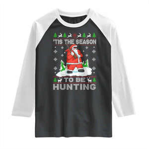 Christmas Hunting Raglan Shirt Tis The Season To Be Hunting Santa Hunter TS09 Black White Print Your Wear