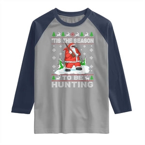 Christmas Hunting Raglan Shirt Tis The Season To Be Hunting Santa Hunter TS09 Sport Gray Navy Print Your Wear