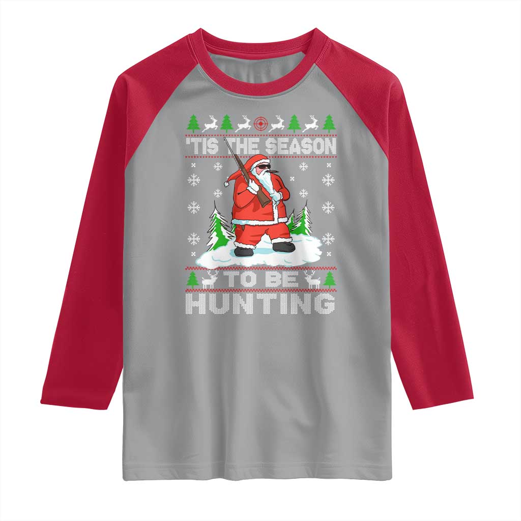Christmas Hunting Raglan Shirt Tis The Season To Be Hunting Santa Hunter TS09 Sport Gray Red Print Your Wear