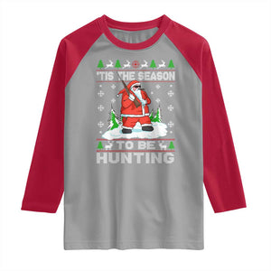 Christmas Hunting Raglan Shirt Tis The Season To Be Hunting Santa Hunter TS09 Sport Gray Red Print Your Wear