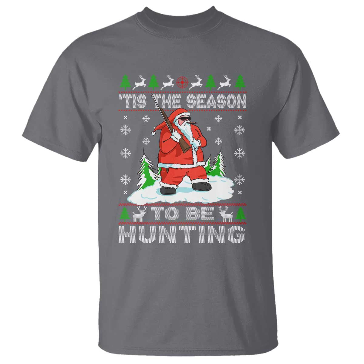 Christmas Hunting T Shirt Tis The Season To Be Hunting Santa Hunter TS09 Charcoal Print Your Wear