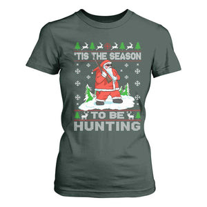 Christmas Hunting T Shirt For Women Tis The Season To Be Hunting Santa Hunter TS09 Dark Forest Green Print Your Wear