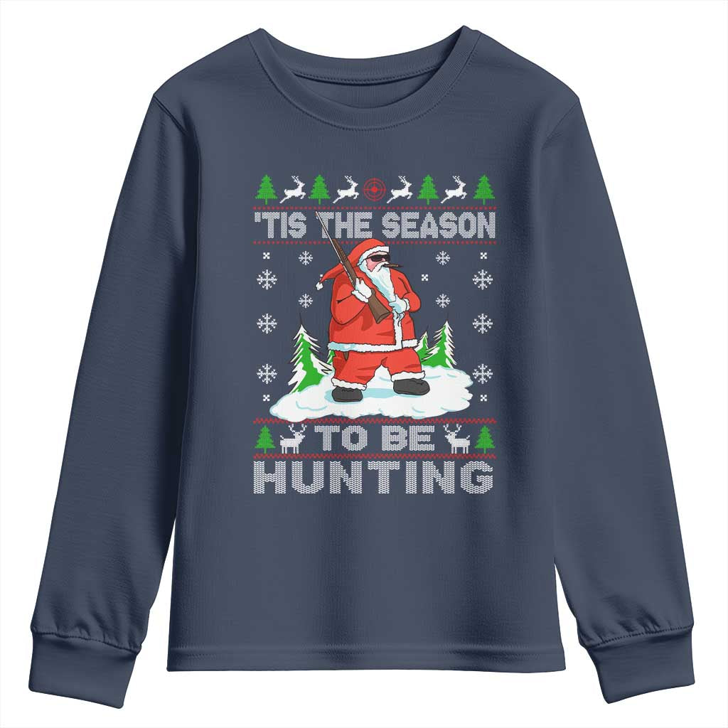 Christmas Hunting Youth Sweatshirt Tis The Season To Be Hunting Santa Hunter TS09 Navy Print Your Wear