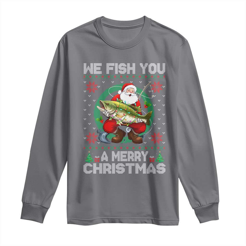 Xmas Fishing Long Sleeve Shirt We Fish You A Merry Christmas Santa Fisherman TS09 Charcoal Print Your Wear