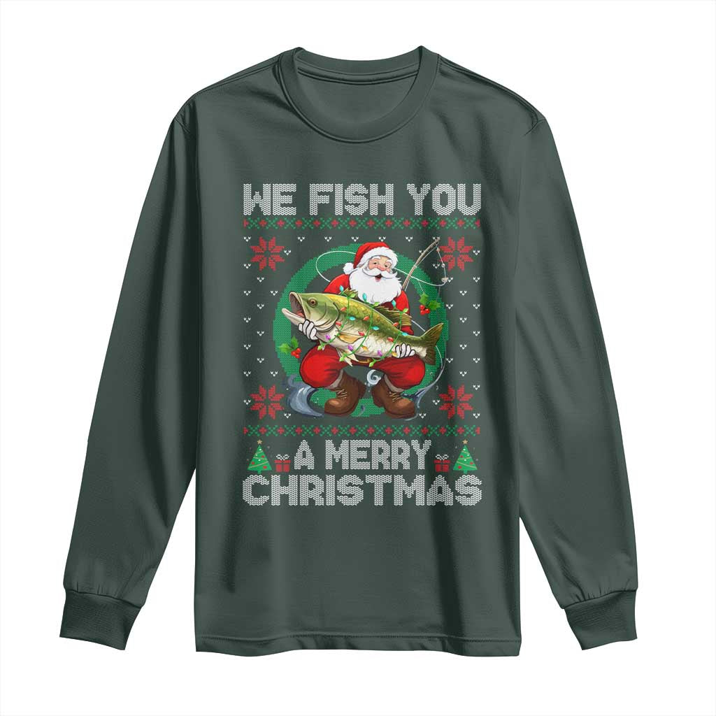 Xmas Fishing Long Sleeve Shirt We Fish You A Merry Christmas Santa Fisherman TS09 Dark Forest Green Print Your Wear