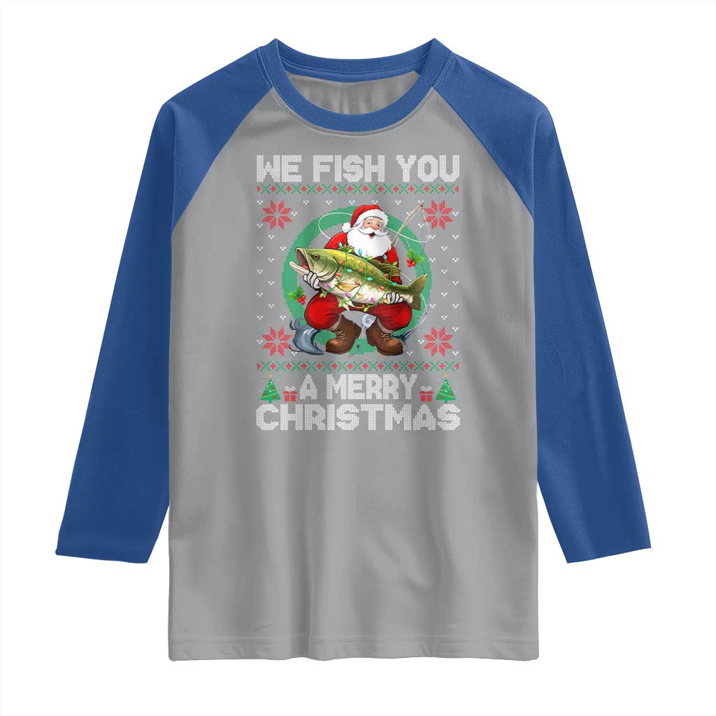 Xmas Fishing Raglan Shirt We Fish You A Merry Christmas Santa Fisherman TS09 Sport Gray Royal Print Your Wear
