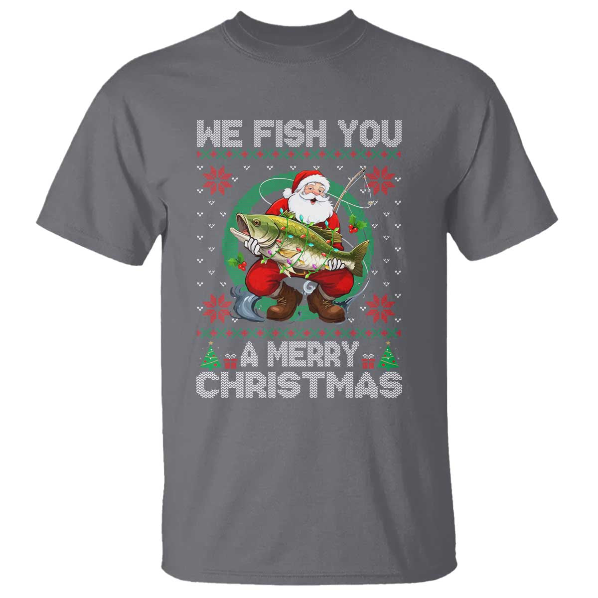 Xmas Fishing T Shirt We Fish You A Merry Christmas Santa Fisherman TS09 Charcoal Print Your Wear