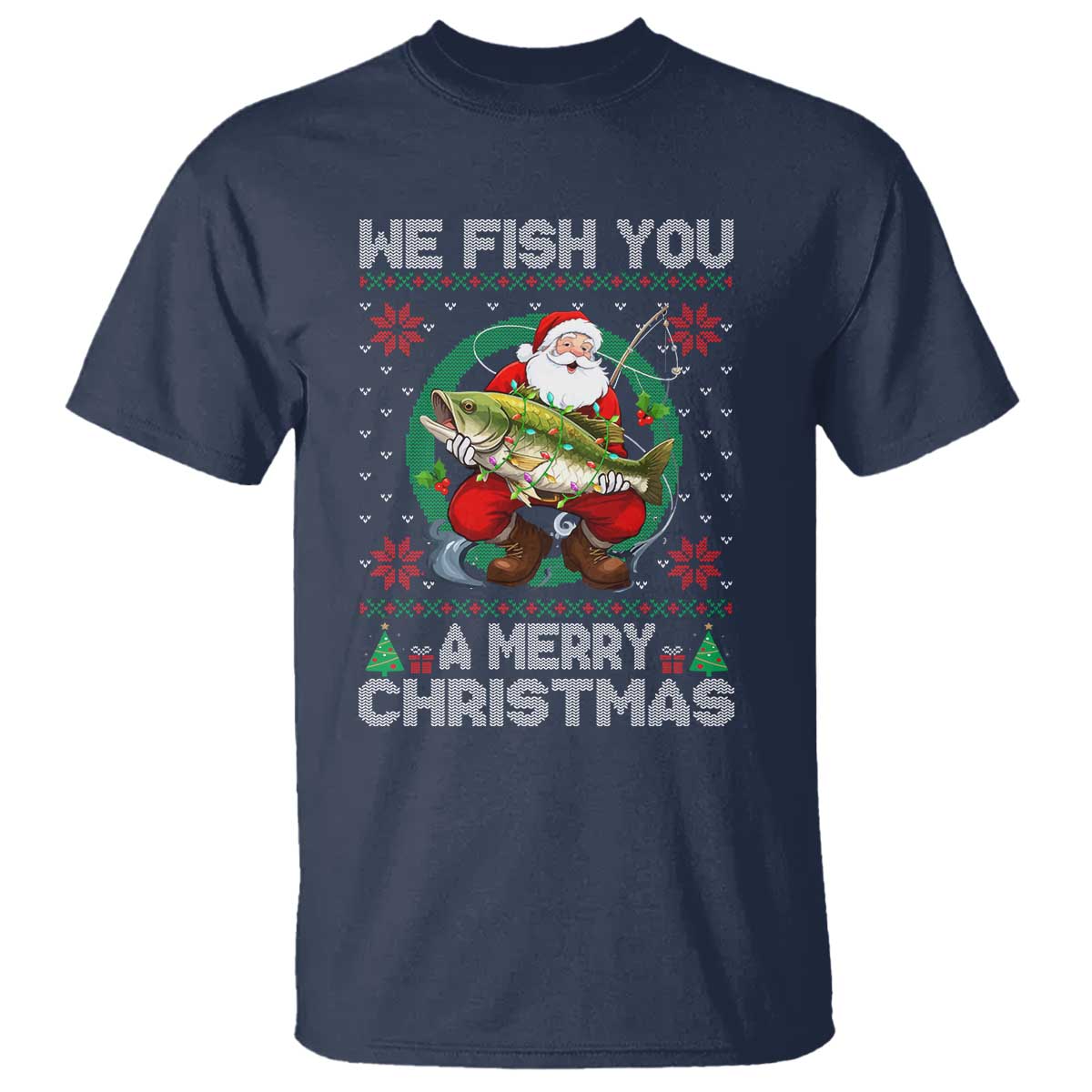 Xmas Fishing T Shirt We Fish You A Merry Christmas Santa Fisherman TS09 Navy Print Your Wear