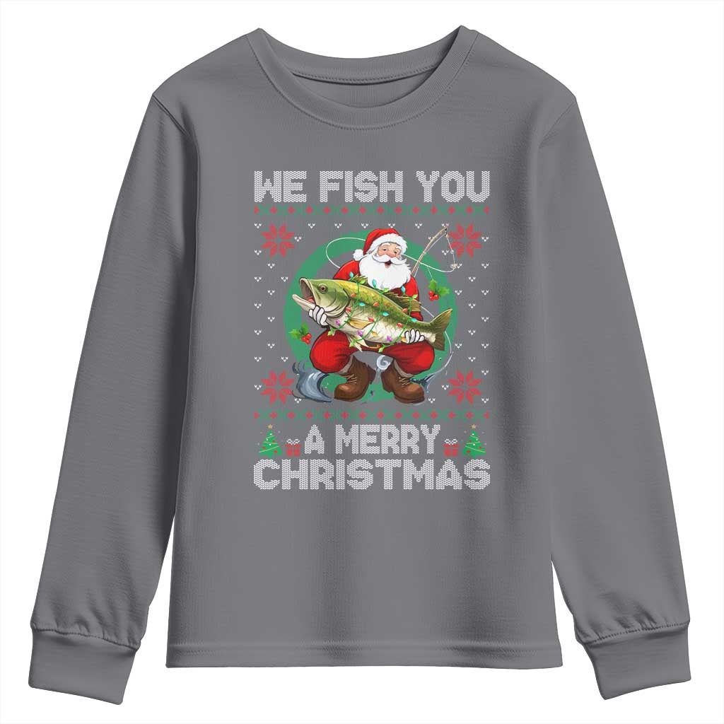 Xmas Fishing Youth Sweatshirt We Fish You A Merry Christmas Santa Fisherman TS09 Charcoal Print Your Wear
