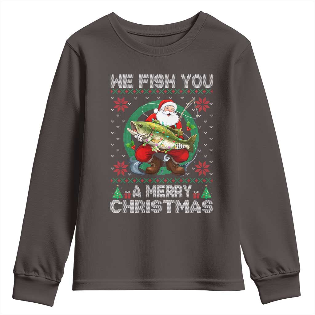 Xmas Fishing Youth Sweatshirt We Fish You A Merry Christmas Santa Fisherman TS09 Dark Chocolate Print Your Wear