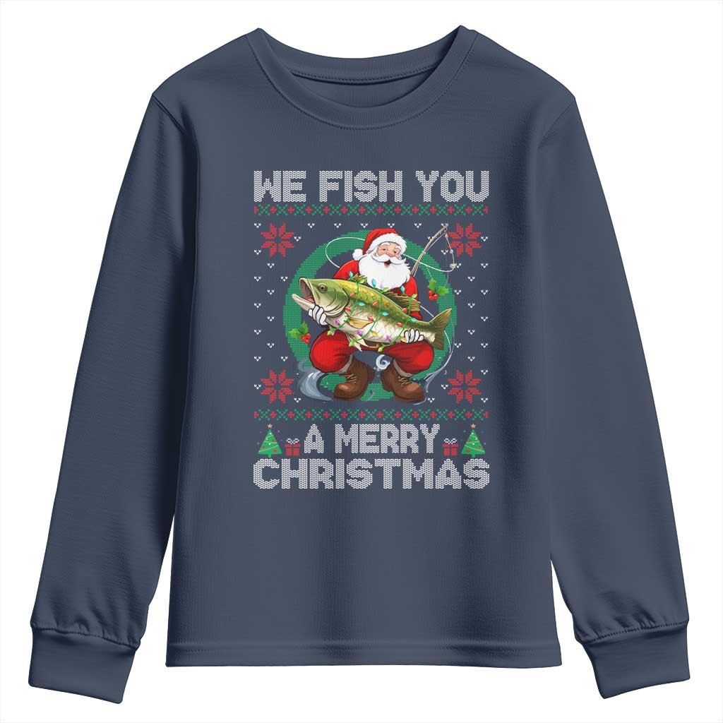 Xmas Fishing Youth Sweatshirt We Fish You A Merry Christmas Santa Fisherman TS09 Navy Print Your Wear