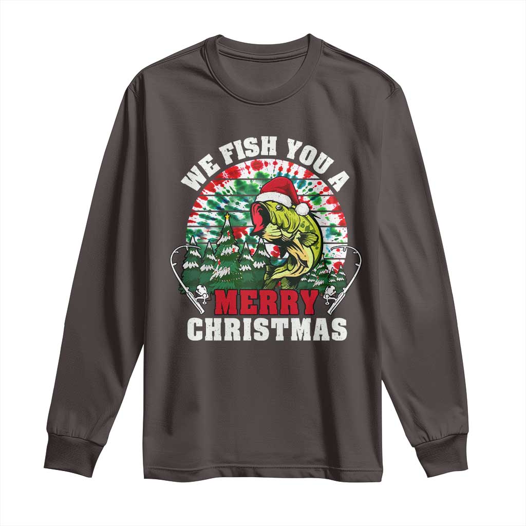 Xmas Fishing Long Sleeve Shirt We Fish You A Merry Christmas Santa Hat TS09 Dark Chocolate Print Your Wear