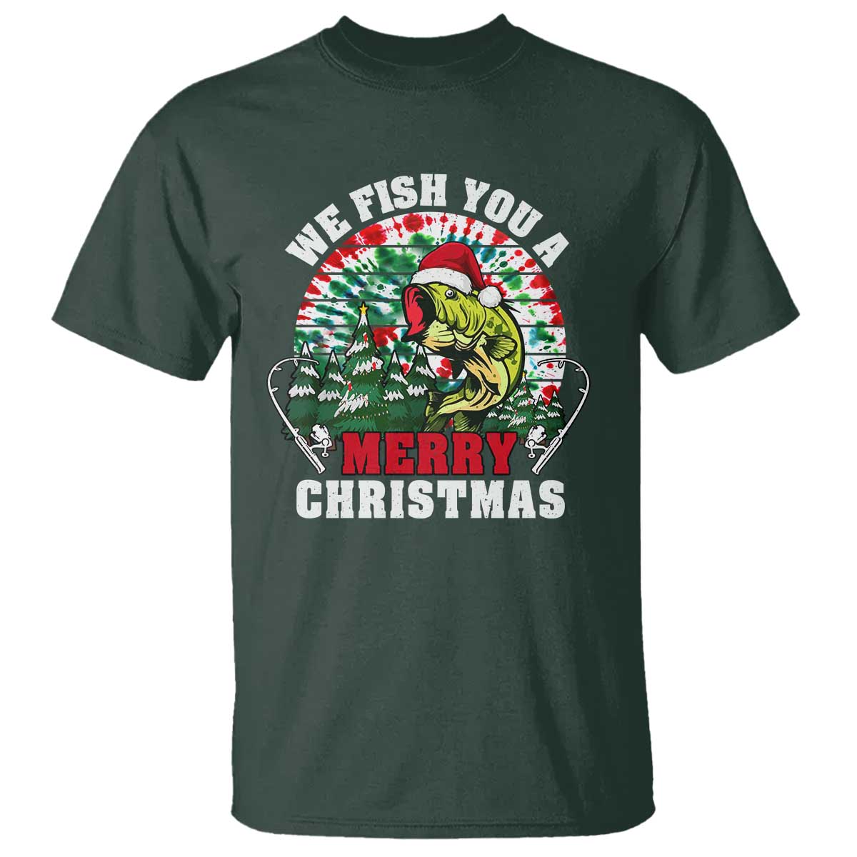 Xmas Fishing T Shirt We Fish You A Merry Christmas Santa Hat TS09 Dark Forest Green Print Your Wear