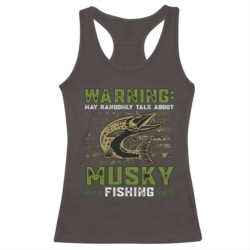 Warning May Randomly Talk About Musky Fishing Racerback Tank Top TS09 Dark Chocolate Print Your Wear