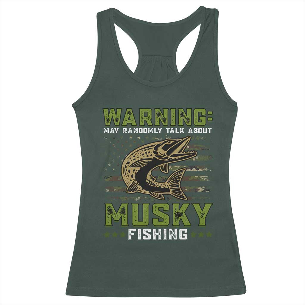 Warning May Randomly Talk About Musky Fishing Racerback Tank Top TS09 Dark Forest Green Print Your Wear