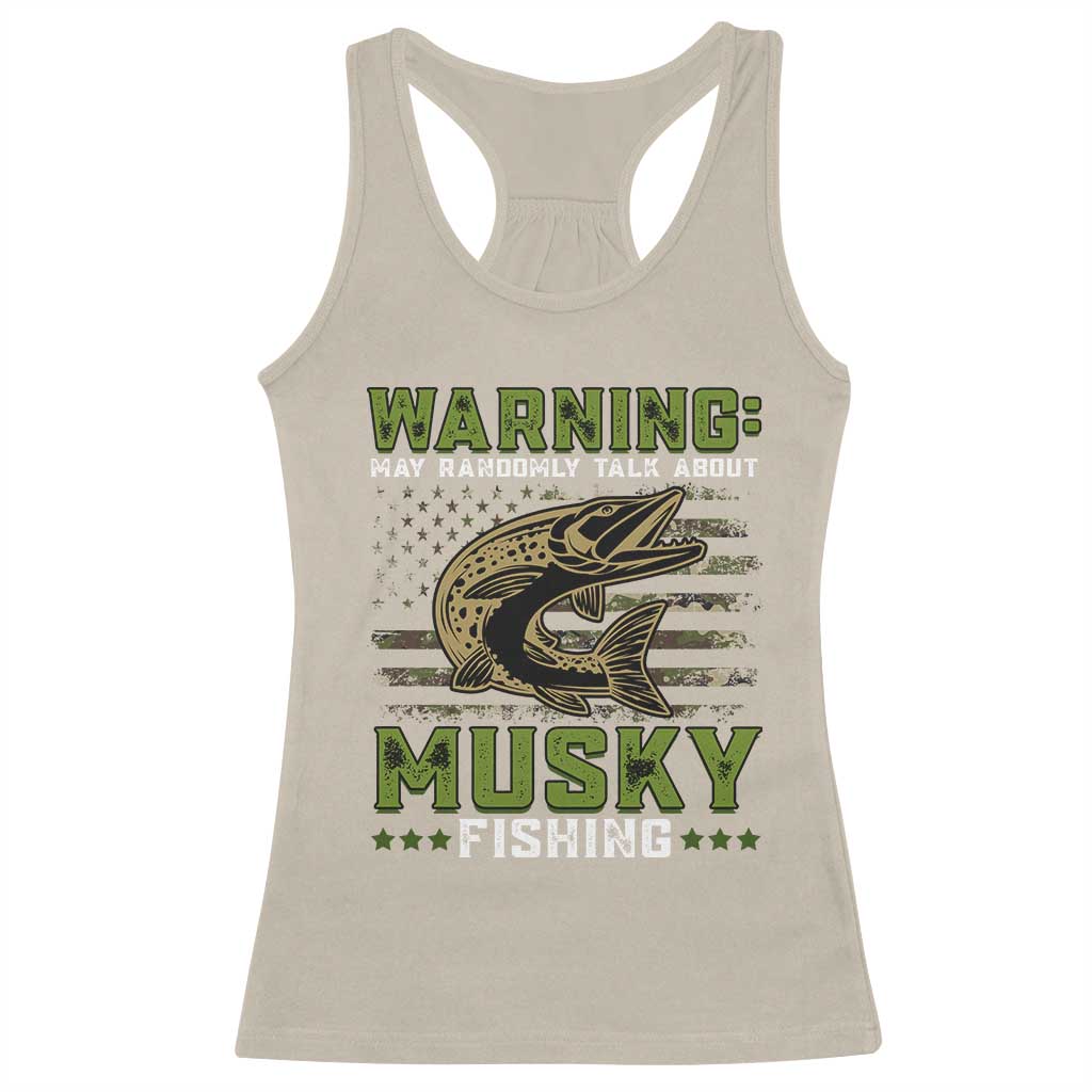 Warning May Randomly Talk About Musky Fishing Racerback Tank Top TS09 Sand Print Your Wear